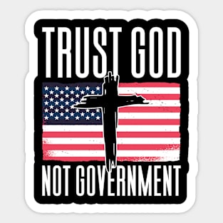 Trust God Not Government Sticker